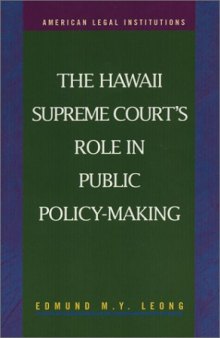 The Hawaii Supreme Court's Role in Public Policy-Making (American Legal Institutions)