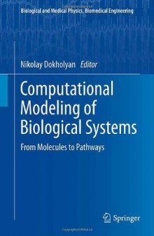 Computational Modeling of Biological Systems: From Molecules to Pathways