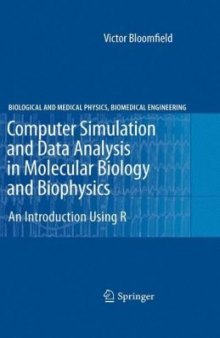 Computer Simulation and Data Analysis in Molecular Biology and Biophysics: An Introduction Using R