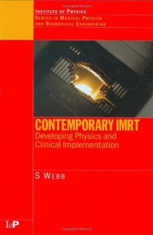 Contemporary IMRT: Developing Physics and Clinical Implementation (Series in Medical Physics and Biomedical Engineering)