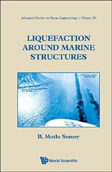 Liquefaction Around Marine Structures (With CD-ROM), Advanced Series on Ocean Engineering - Volume 39)