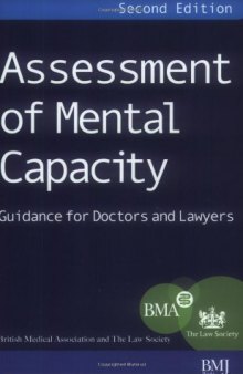 Assessment of Mental Capacity: Guidance for Doctors and Lawyers  
