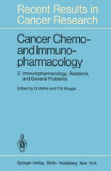 Cancer Chemo- and Immunopharmacology: 2: Immunopharmacology, Relations, and General Problems