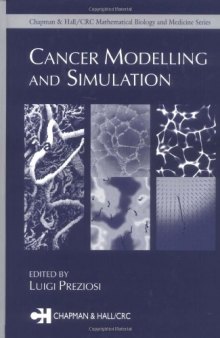 Cancer Modelling and Simulation (Chapman & Hall CRC Mathematical & Computational Biology)