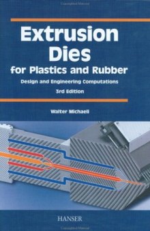 Extrusion Dies for Plastics and Rubber 3E:  'Design and Engineering Computations