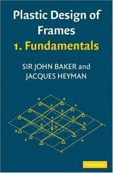 Plastic Design of Frames 1 Fundamentals (v. 1)