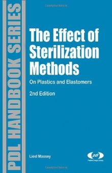 The Effect of Sterilization Methods on Plastics and Elastomers, Second Edition (Plastics Design Library)  
