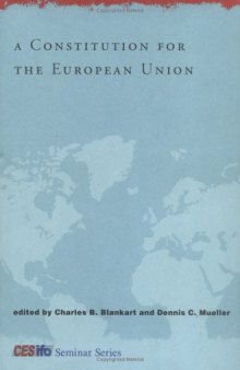 A Constitution for the European Union (CESifo Seminar Series)