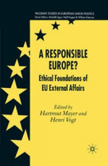 A Responsible Europe?: Ethical Foundations of EU External Affairs