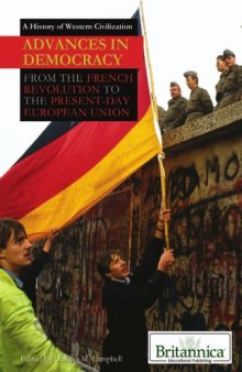 Advances in Democracy: From the French Revolution to the Present-Day European Union (A History of Western Civilization)  