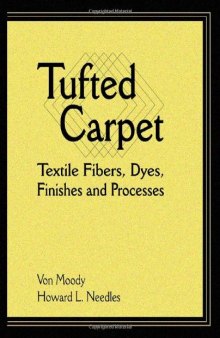 Tufted Carpet: Textile Fibers, Dyes, Finishes and Processes 
