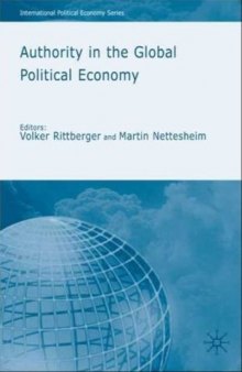 Authority in the Global Political Economy (International Political Economy)
