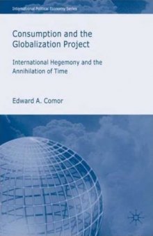 Consumption and the Globalization Project: International Hegemony and the Annihilation of Time