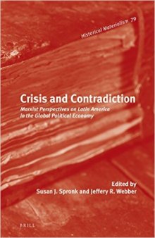 Crisis and Contradiction: Marxist Perspectives on Latin America in the Global Political Economy