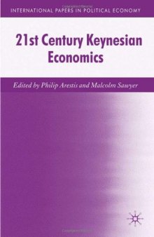 21st Century Keynesian Economics (International Papers in Political Economy)  