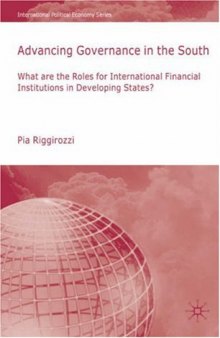 Advancing Governance in the South: What are the Roles for International Financial Institutions in Developing States? (International Political Economy)