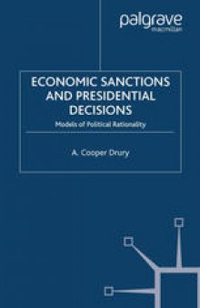 Economic Sanctions and Presidential Decisions: Models of Political Rationality
