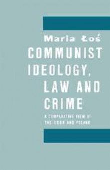 Communist Ideology, Law and Crime: A Comparative View of the USSR and Poland