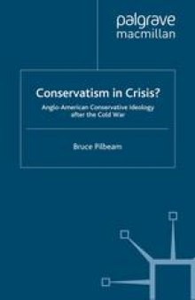 Conservatism in Crisis?: Anglo-American Conservative Ideology after the Cold War