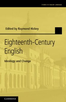 Eighteenth-Century English: Ideology and Change (Studies in English Language)
