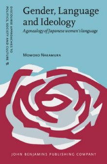 Gender, Language and Ideology: A Genealogy of Japanese Women's Language