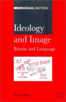 Ideology and Image: Britain and Language (Multilingual Matters)