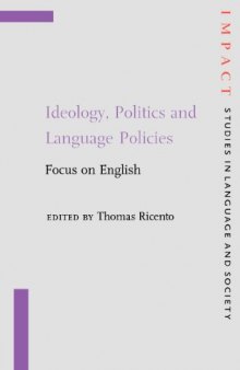Ideology, Politics and Language Policies: Focus on English