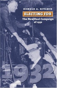 Electing FDR: The New Deal Campaign of 1932