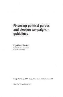 Financing Political Parties and Election Campaigns - Guidelines (Making Democratic Institutions Work)