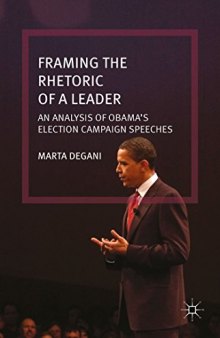 Framing the Rhetoric of a Leader: An Analysis of Obama's Election Campaign Speeches