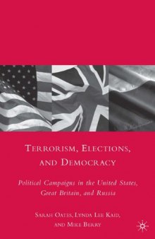 Terrorism, Elections, and Democracy: Political Campaigns in the United States, Great Britain, and Russia