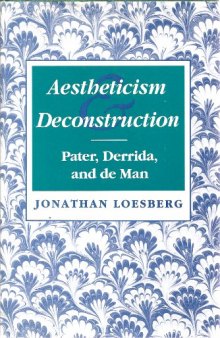Aestheticism and Deconstruction: Pater, Derrida and De Man