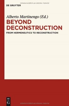 Beyond deconstruction : from hermeneutics to reconstruction