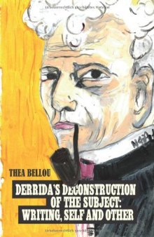 Derrida's deconstruction of the subject : writing, self and other