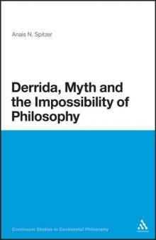Derrida, Myth and the Impossibility of Philosophy