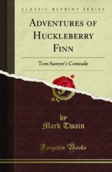 Adventures of Huckleberry Finn. Tom Sawyer's Comrade
