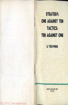 Strategy, one against ten: tactics, ten against one: An exposition of Comrade Mao Tse-tung's thinking on the strategy and tactics of the people's war