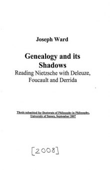 Genealogy and its Shadows: Reading Nietzsche with Deleuze, Foucault and Derrida