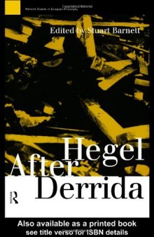 Hegel After Derrida (Warwick Studies in European Philosophy)