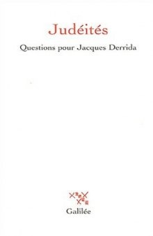 Judéités. : Questions pour Jacques Derrida
