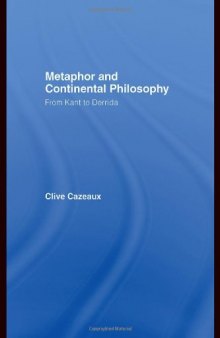 Metaphor and Continental Philosophy- From Kant to Derrida