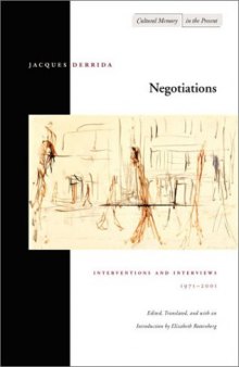 Negotiations: Interventions and Interviews, 1971-2001 (Cultural Memory in the Present)