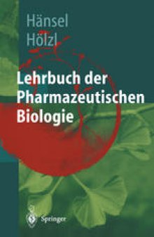 Lehrbuch der pharmazeutischen Biologie: Ein Lehrbuch für Studenten der Pharmazie im zweiten Ausbildungsabschnitt