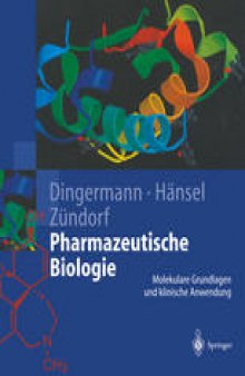 Pharmazeutische Biologie: Molekulare Grundlagen und klinische Anwendung