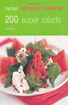 200 Super Salads - Hamlyn All Colour Cookbook  