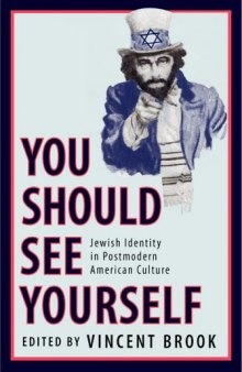 'You Should See Yourself': Jewish Identity in Postmodern American Culture  