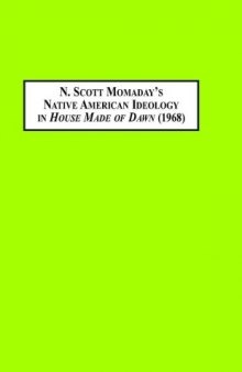 N. Scott Momaday's Native American Ideology in House Made of Dawn (1968): Stylolinguistic Analyses of Defamiliarization in Contemporary American Indian Literature