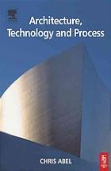 Architecture, technology, and process