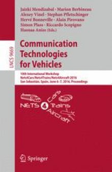 Communication Technologies for Vehicles: 10th International Workshop, Nets4Cars/Nets4Trains/Nets4Aircraft 2016, San Sebastián, Spain, June 6-7, 2016, Proceedings