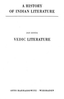 A History of Indian Literature - Vol. I: Veda and Upanishads - Fasc. 1: Vedic Literature (Samhitas and Brahmanas)